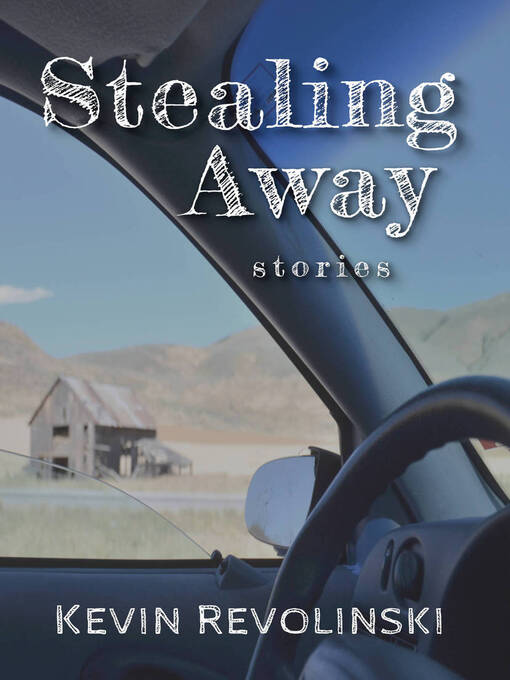 Title details for Stealing Away by Kevin Revolinski - Available